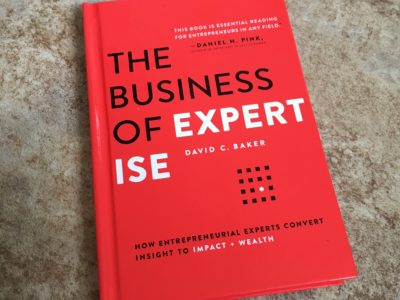 The Business of Expertise by David C. Baker